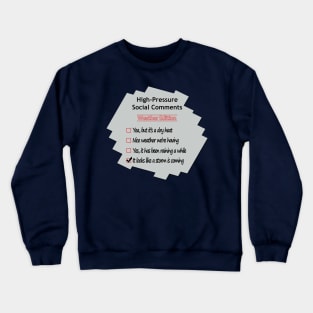 High-Pressure Conversations No 4 Crewneck Sweatshirt